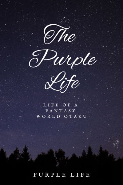 The Purple Life: Life of a Fantasy World Otaku