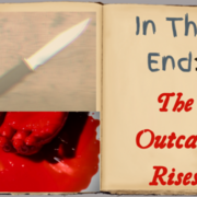 In The End: The Outcast Rises