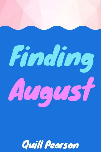 Finding August (MM)