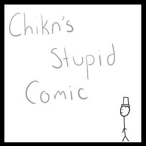 Chikn's Stupid Comic