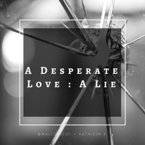 A Desperate Love : A lie