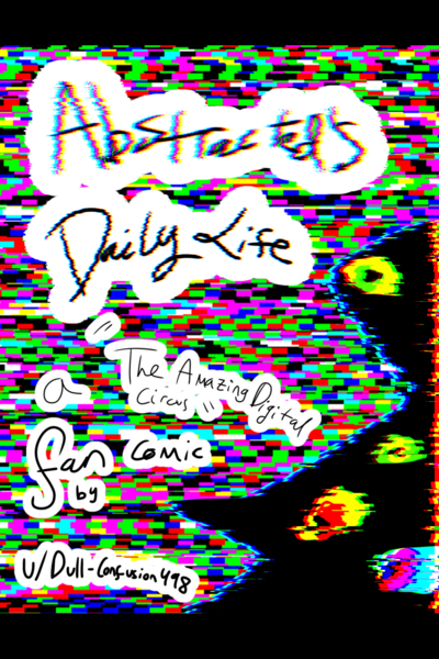 (FANMADE) Abstractions' Daily Life (Unofficial TADC comic)