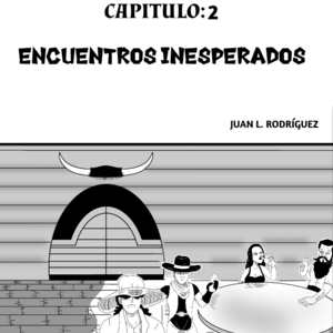 CAPITULO 2: ENCUENTROS INESPERADOS 