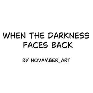 When The Darkness Faces Back