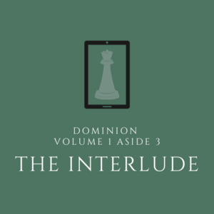 Volume 1 Aside 3 - The Interlude