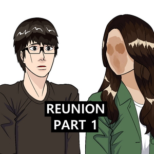 Ep. 6: Reunion &mdash; Part 1