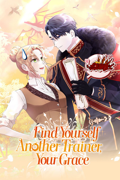 Find Yourself Another Trainer, Your Grace