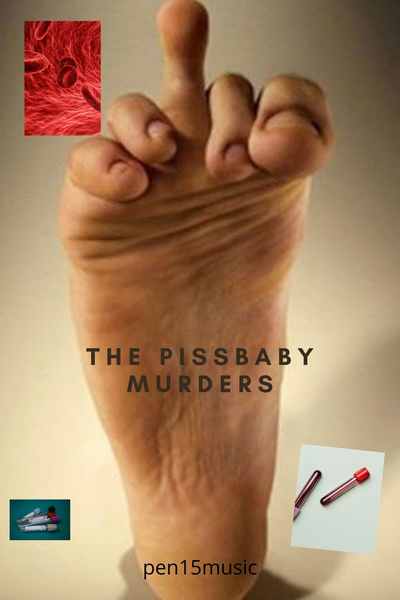 The PissBaby Murders