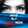 Hide But Don't Seek
