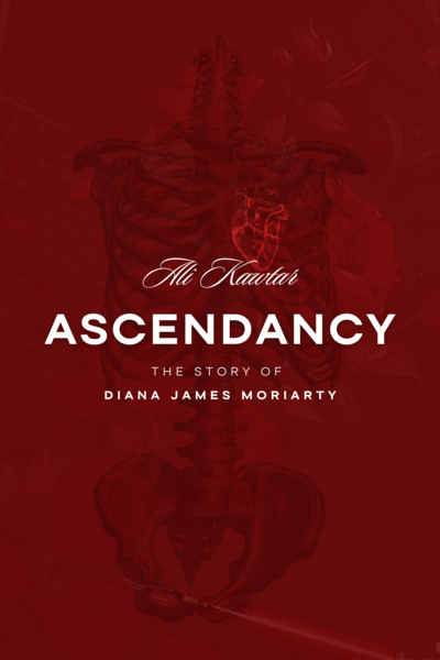 Ascendancy - the story of Diana James Moriarty