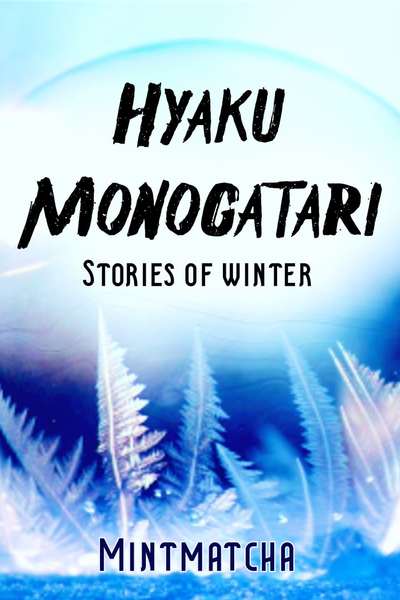 Hyakumonogatari: Stories of Winter