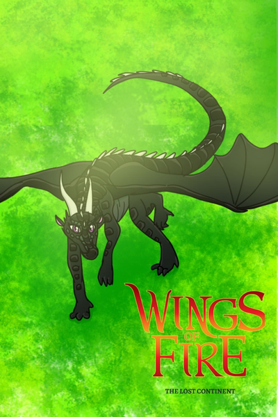 Wings of Fire: The Lost Continent FAN ADAPTION