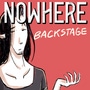 Nowhere: Backstage