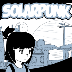 Solarpunk (one shot)