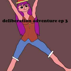 deliberation adventure ep 6