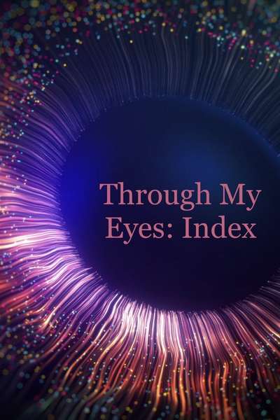 Through My Eyes: Index