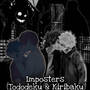 Imposters (Tododeku & Kiribaku) 
