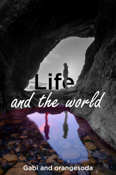 Life and the World