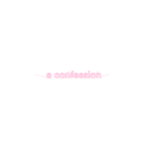a confession