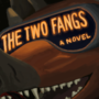 The Two Fangs