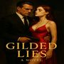 Gilded Lies