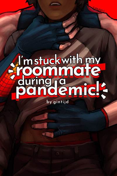 I'm stuck with my roommate during a pandemic!