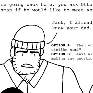 Jack wants Otto the woodsman to meet his dad