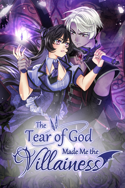 The Tear of God Made me the Villainess
