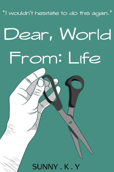 Dear, World From: Life