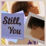 Still, With You [Part 1: Draft of Us]