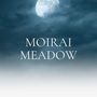 Moirai Meadow