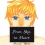 From Skin to Heart (BL)