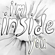 I'm Inside You
