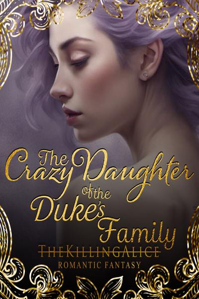 The Crazy Daughter of the Duke's Family