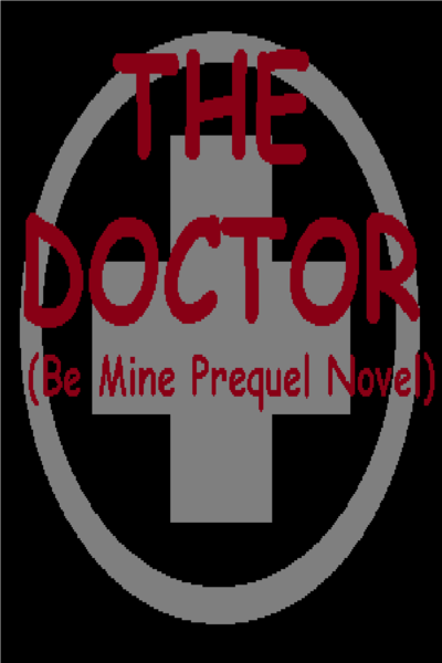 The Doctor (Be Mine Prequel)