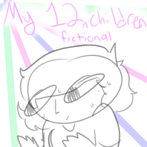 My 12 Fictional Children