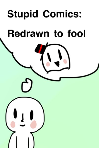 Stupid Comics: Redrawn To Fool