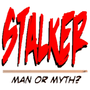 Stalker man or myth