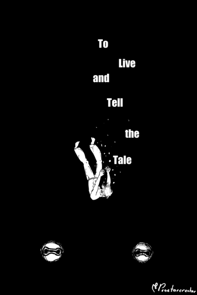 To Live and Tell the Tale