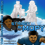 Stringy and Mopy: The Adventure Begins