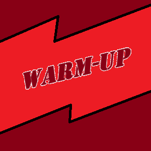 The Warm-Up