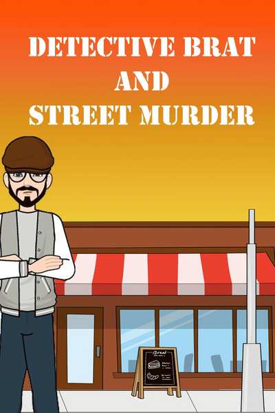 Detective Brat and Street Murder