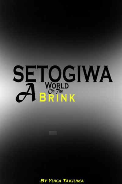 SETOGIWA: A World On The Brink