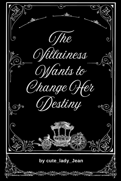 The Villainess Wants to Change Her Destiny