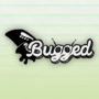 Bugged