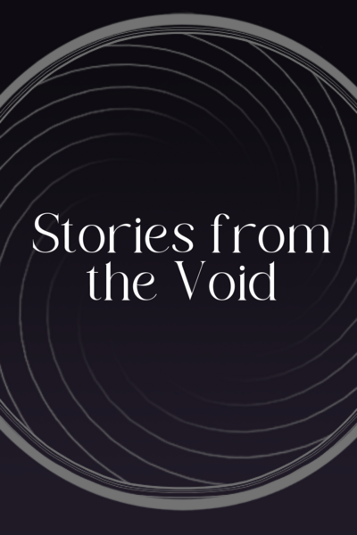 Stories from the Void