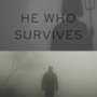 He Who Survives