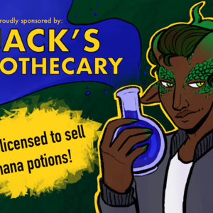 Intermission: Jack's Apothecary!