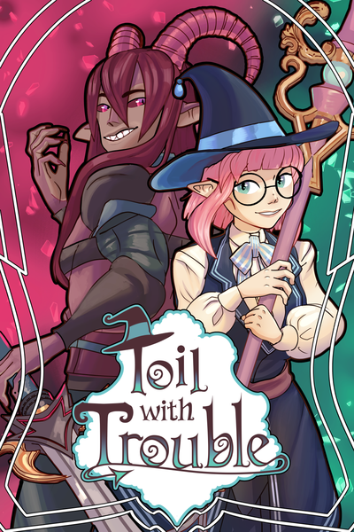 Toil With Trouble