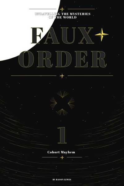 Faux Order: Unraveling the Mysteries of the World